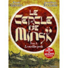 Le Cercle de Minsk, Tome 1 : Le maillon perdu