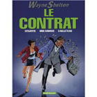 Wayne Shelton, tome 3 : Le Contrat 