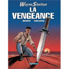Wayne Shelton, Tome 5 : La vengeance