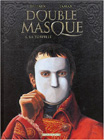 Double masque, tome 1 : La Torpille