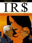 I.R.$., tome 6 : Le Corrupteur